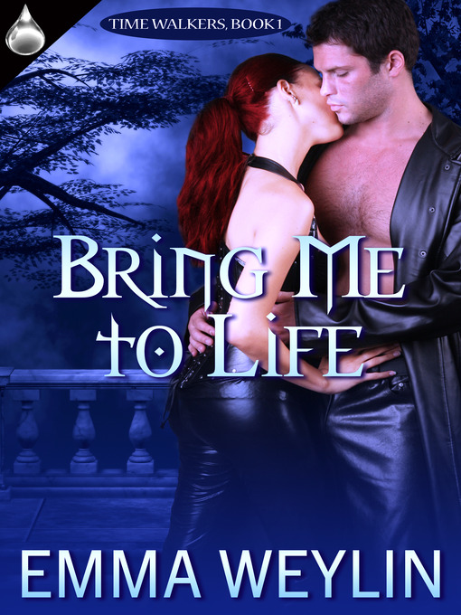 Title details for Bring Me to Life by Emma Weylin - Available